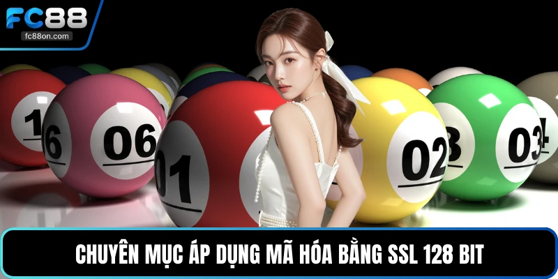 Chuyên mục áp dụng mã hóa bằng SSL 128 bit