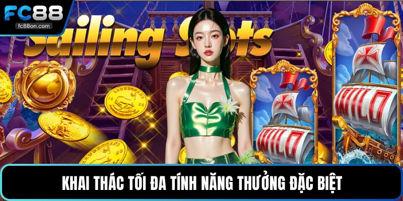 Khai thác tối đa tính năng thưởng đặc biệt