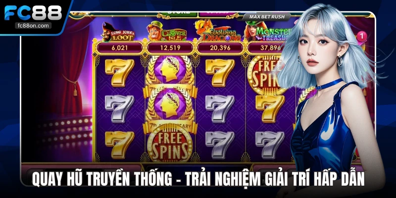 Quay Hũ Truyền Thống – Trải Nghiệm Giải Trí Hấp Dẫn