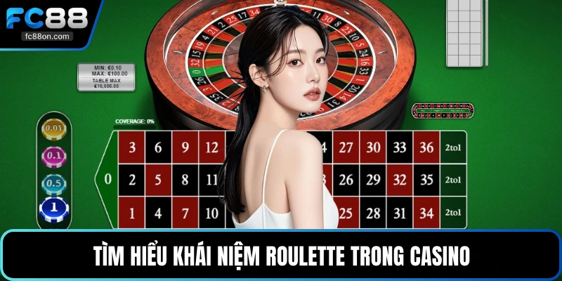 Tìm hiểu khái niệm Roulette trong casino
