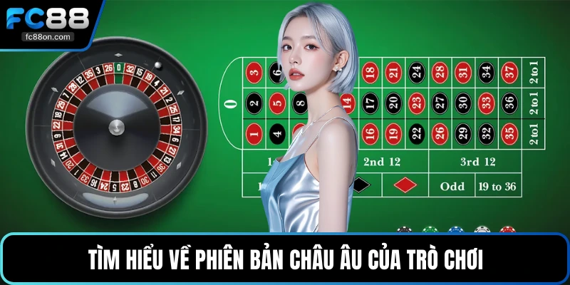 Tìm hiểu về phiên bản châu âu của trò chơi
